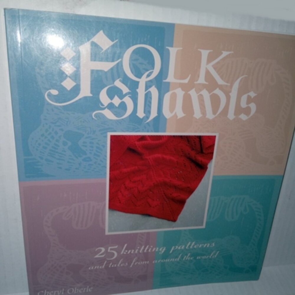 Folk Shawls - 25 Knitting Patterns & Tales From Around The World softcover book